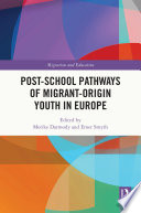 Post-school pathways of migrant-origin youth in Europe /