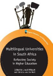 Multilingual universities in South Africa : reflecting society in higher education /