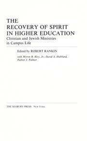 The Recovery of spirit in higher education : Christian and Jewish ministries in campus life /