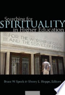 Searching for spirituality in higher education /