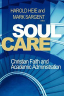 Soul care : Christian faith and academic administration /