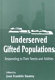 Underserved gifted populations : responding to their needs and abilities /