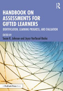 Handbook on assessments for gifted learners : identification, learning progress, and evaluation /