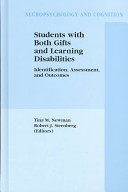 Students with both gifts and learning disabilities : identification, assessment, and outcomes /