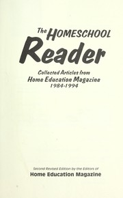 The homeschool reader : collected articles from Home Education Magazine, 1984-1994 /