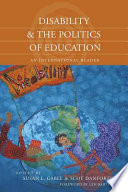 Disability & the politics of education : an international reader /