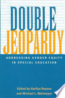 Double jeopardy : addressing gender equity in special education /