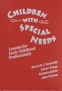 Children with special needs : lessons for early childhood professionals /