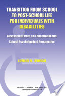 Transition from school to post-school life for individuals with disabilities : assessment from an educational and school psychological perspective /