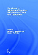 Handbook of adolescent transition education for youth with disabilities /