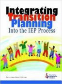 Integrating transition planning into the IEP process /