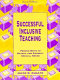 Successful inclusive teaching : proven ways to detect and correct special needs /