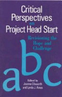 Critical perspectives on Project Head Start : revisioning the hope and challenge /
