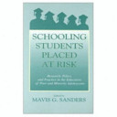 Schooling students placed at risk : research, policy, and practice in the education of poor and minority adolescents /