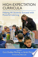 High-expectation curricula : helping all students engage in powerful learning /