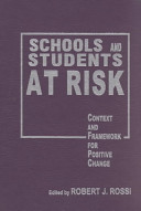 Schools and students at risk : context and framework for positive change /