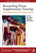 Researching private supplementary tutoring : methodological lessons from diverse cultures /