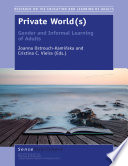 Private World(s): Gender and Informal Learning of Adults /