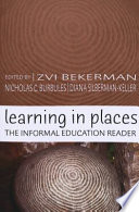 Learning in places : the informal education reader /