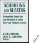Schooling for success : preventing repetition and dropout in Latin American primary schools /
