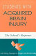 Students with acquired brain injury : the school's response /