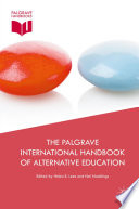 The Palgrave international handbook of alternative education /