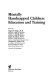 Mentally handicapped children : education and training /