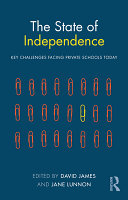 The state of independence : key challenges facing private schools today /