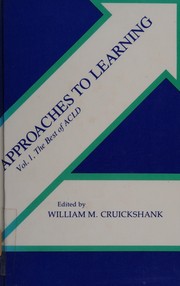 Approaches to learning : selected papers from the 15th and 16th international conferences of the Association for Children with Learning Disabilities, 1978-1979 /