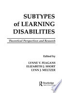 Subtypes of learning disabilities : theoretical perspectives and research /