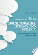 Multilingualism, literacy and dyslexia : breaking down barriers for educators /