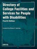 Directory of college facilities and services for people with disabilities /