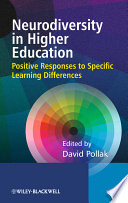 Neurodiversity in higher education : positive responses to specific learning differences /