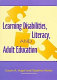 Learning disabilities, literacy, and adult education /