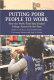 Putting poor people to work : how the work-first idea eroded college access for the poor /