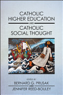 Catholic higher education and Catholic social thought /