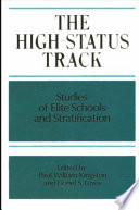 The High status track : studies of elite schools and stratification /