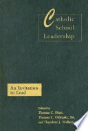 Catholic school leadership : an invitation to lead /