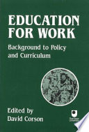 Education for work : background to policy and curriculum /