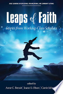 Leaps of faith : stories from working-class scholars /