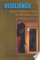 Resilience : queer professors from the working class /