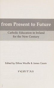 From present to future : Catholic education in Ireland for the new century /