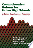 Comprehensive reform for urban high schools : a talent development approach /