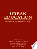 Urban education : a model for leadership and policy /