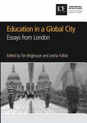 Education in a global city : essays from London /