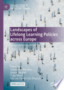 Landscapes of Lifelong Learning Policies across Europe : Comparative Case Studies /
