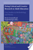 Doing critical and creative research in adult education : case studies in methodology and theory /