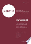 Problematisierung statt Optimierung? : Verhandlungen einer klärungsbedürftigen Beziehung in der Erwachsenenbildung /