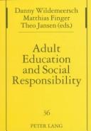 Adult education and social responsibility : reconciling the irreconcilable? /