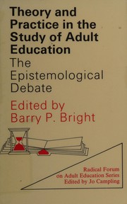 Theory and practice in the study of adult education : the epistemological debate /